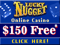 Lucky Nugget - Where anyone can strike gold 