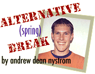 THE A LTERNATIVE (S PRING) B REAK by  andrew dean nystrom