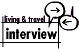 Living & Travel Interview