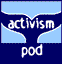 ACTIVISM POD