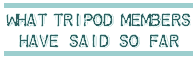 here's what tripod members have said so far